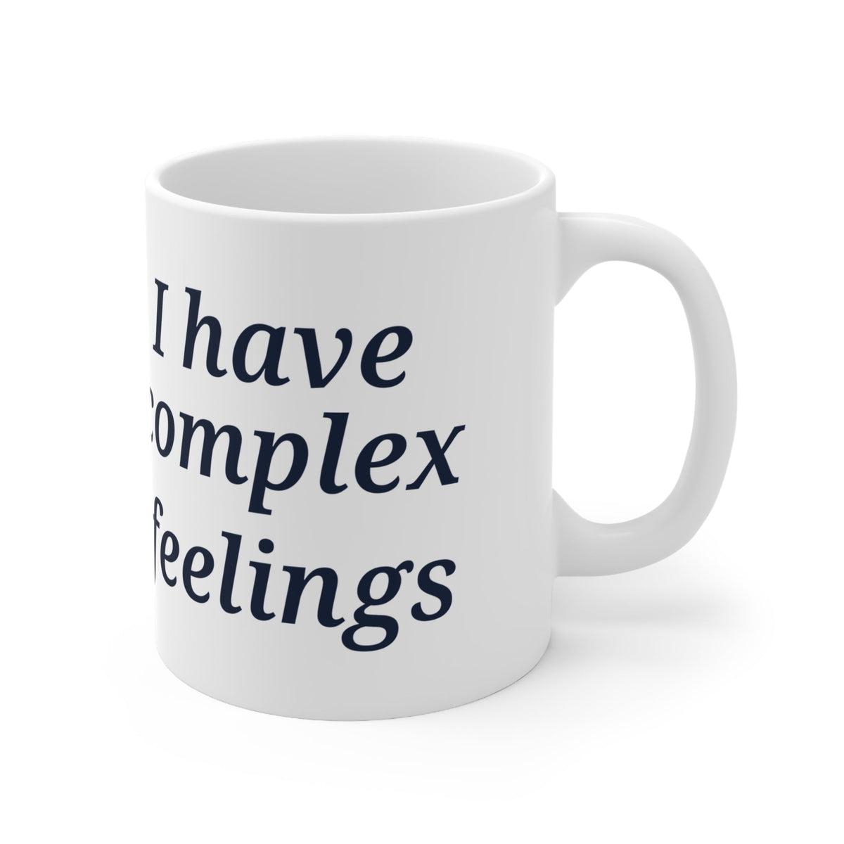 White mug with 'I have complex feelings' text, handle left